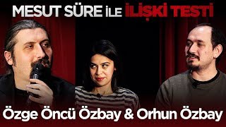 Mesut Süre İle İlişki Testi Özge Öncü Özbay Orhun Özbay