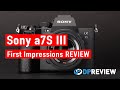 Sony a7S III First Impressions Review (4K/120p video, 16-bit Raw video)