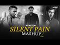 Nonstop Silent Pain Mashup 2 Broken Chillout Mashup Painful Stories Mashup 2026 Mashup House 