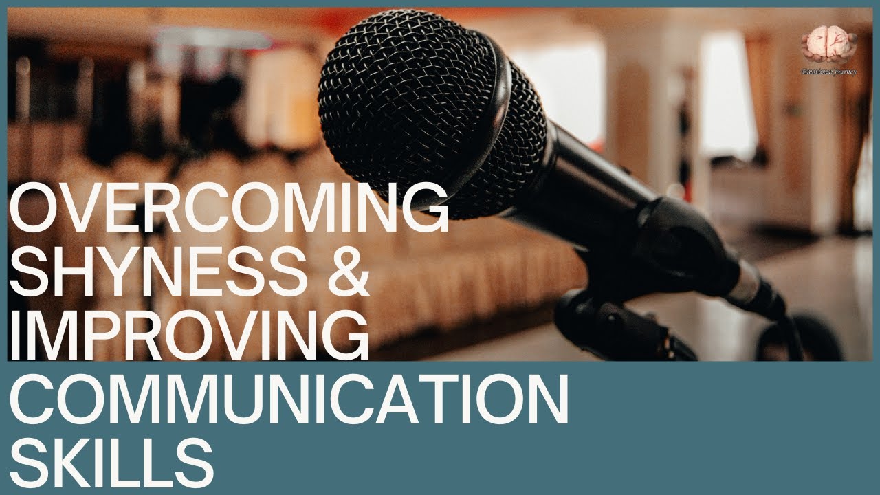 Shyness and Communication Skills to Improve Sociability