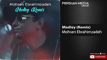 Mohsen Ebrahimzadeh - Medley Remix ( محسن ابراهیم زاده - ریمیکس از بهترین آهنگ ها )