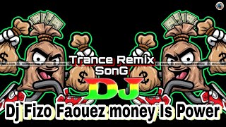 Dj Fizo Faouez - Money Is Power💰 Remix 25 Top Dj Mix Original Bass Dk Fizo Resimi