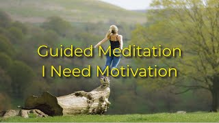 Guided Meditation - I Need Motivation - - Mindfulness.mt
