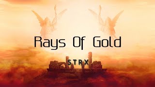 STRX - Rays Of Gold [Lyrics] Resimi