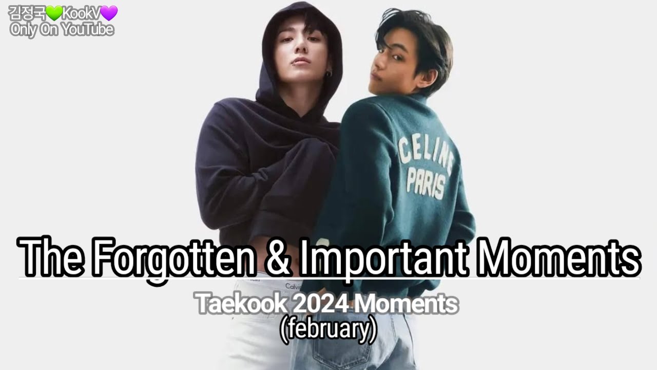 Taekook Important and Forgotten February 2024 moments
