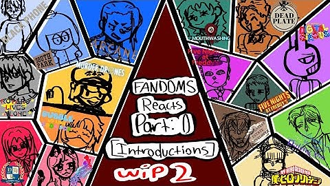 2x || Fandoms react to eachother: Part 0 [Introduction] || WIP!! || B0rkMinaBork || 𐔌՞. .՞𐦯