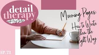 73: Morning Pages: How to Write Them the Right Way