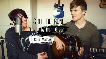 Dan Olsen - Still Be Gone ft. Calli Malpas (Acoustic)