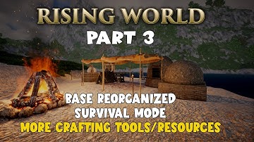 Rising World,  Base reorganized, more crafting tools/resources Part 3