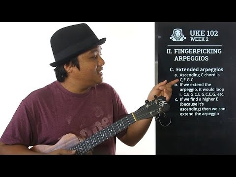 Ukulele 102 - Week 2: Arpeggios and Finger Picking - Ukulele 102 - Week 2: Arpeggios and Finger Picking