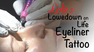 Leslie's Lowedown on Life: Eyeliner Tattoo