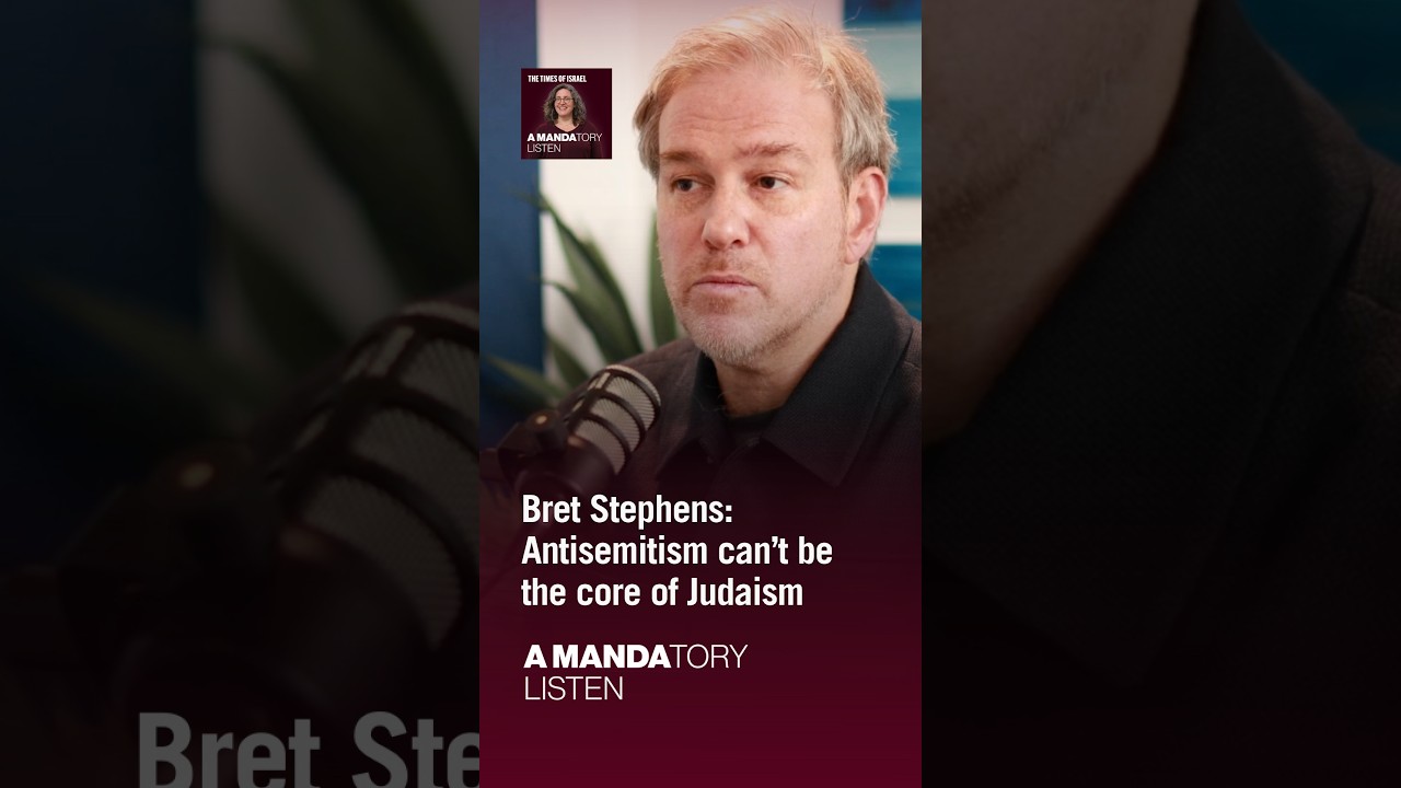 Bret Stephens: Antisemitism can't be the core of Judaism
