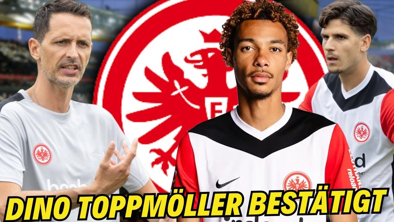 Frankfurt Dino Toppm ller Macht Eine Klare Aussage Eintracht frankfurt-dino-toppm-ller-macht-eine-klare-aussage-eintracht
