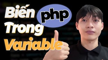 Khoá học lập trình PHP&MYSQL - Bài 7: Biến (variable) PHP