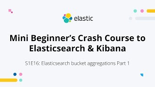 Elasticsearch Bucket Aggregations Part 1, Date Histogram Aggregation - S1E16: Mini Beginner