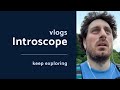 Keep Exploring Your Hood (Introscope vlogs)