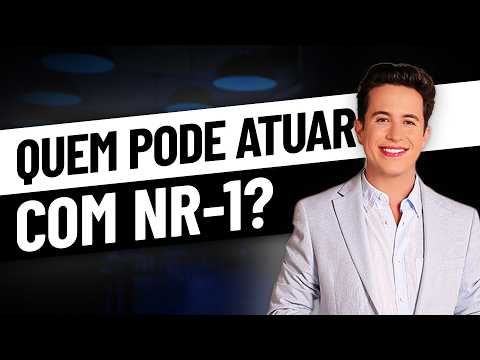 Quem pode atuar com a nova NR-1? A verdade que você precisa saber!