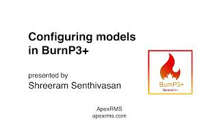 Configuring models in BurnP3+