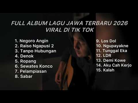 FULL ALBUM LAGU JAWA TERBARU 2026 VIRAL DI TIKTOK || Playlist lagu jawa galau terbaik