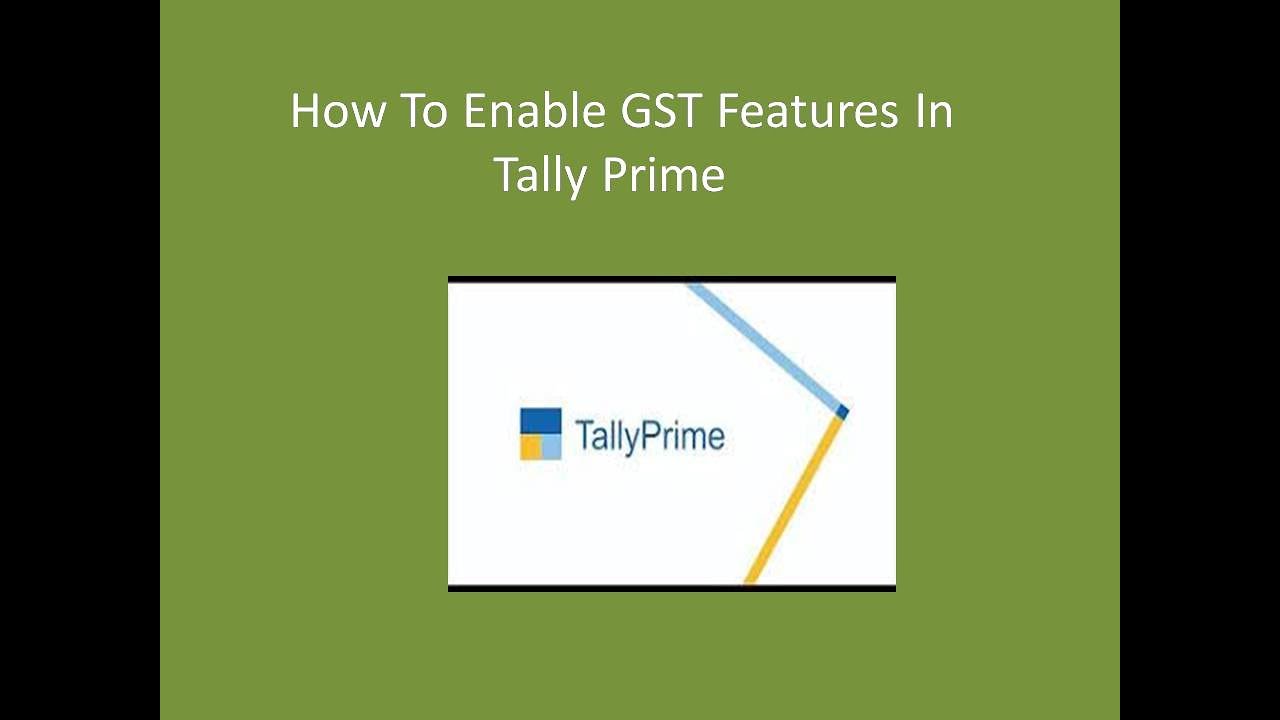 How to Enable (Activate) GST Features in Tally Prime In Telugu. GST ...