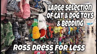 Ross Dress for Less Great Place to Shop for Great Deals | Large Selection of Cat & Dog Toys & Beddin