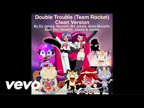 Double Trouble (Team Rocket) (Clean Version) (Better) (Official Audio)