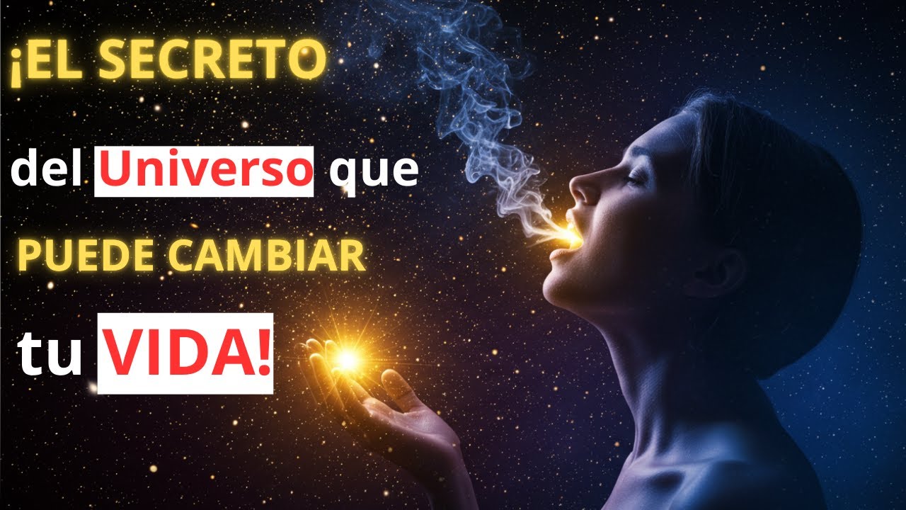 EL SECRETO DEL UNIVERSO QUE PUEDE CAMBIAR TU VIDA - YouTube