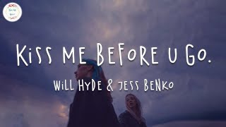 will hyde, Jess Benko - kiss me before u go. (Lyric Video)