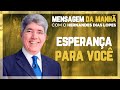 Hernandes Dias Lopes | Esperança para você