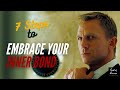 James bond 7 ways to become a man of action