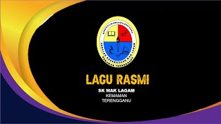 Lagu Rasmi Sekolah Mak Lagam