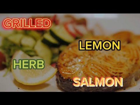 Mediterranean Magic: Grilled Lemon Herb Salmon - Bursting with Flavor!