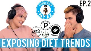 Exposing Diet Trends: Keto, Veganism, Intermittent Fasting, Gluten Free | Coffee With My Ex Ep.2 screenshot 3
