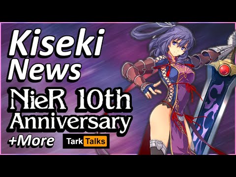 Zero No Kiseki Kai a Disappointment? NieR 10th Anniversary Announcements & More - Tark Talks