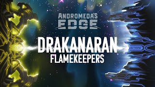 Andromeda's Edge FACTION BREAKDOWN: Drakanaran Flamekeepers!