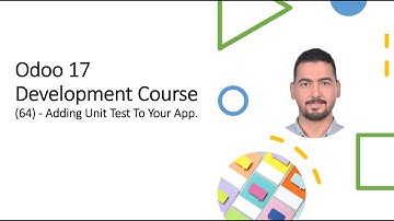 Odoo 17 ​Development Course​(64) - Adding Unit Test To Your App.
