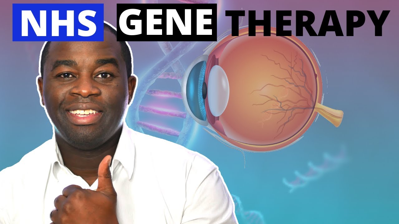 New NHS gene therapy treatment Luxturna approved for vision loss Who