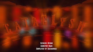 [FLUKE FROM 46%] Cataclysm 100% By Gboy - Geometry Dash