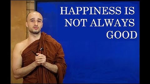Happiness is Not always Good‒Let me explain | Brazilian Monk Ariyañāṇa | IIT