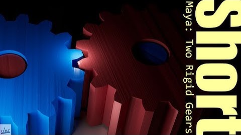 Maya: Two Rigid Gears