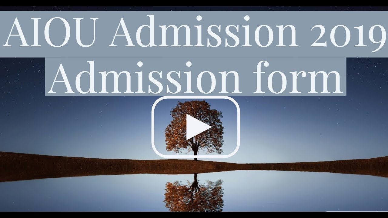 AIOU Admission 2019 Admission form |AIOU INFO
