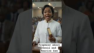 Prophesy about Sonia and Maurice Sam #shorts #mauricesam #soniauche #pearlwats