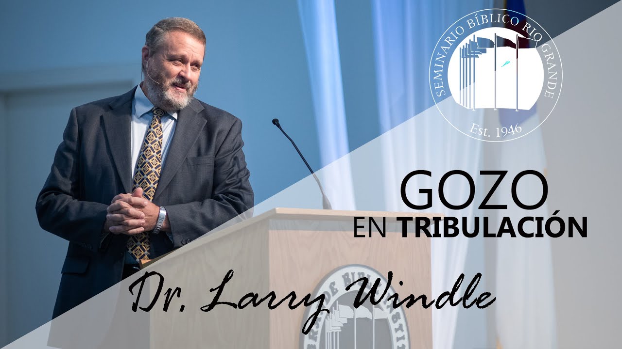 Dr. Larry Windle - Gozo en la tribulación
