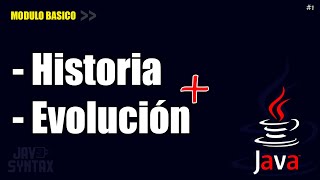 HISTORIA DE JAVA Y SU EVOLUCIÓN ✅ │INTRODUCCIÓN 💻│MÓDULO BÁSICO 📚