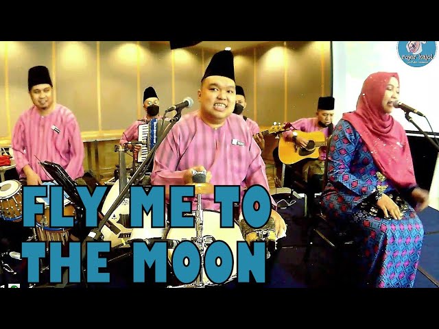 FLY ME TO MOON (ENG) cover by KAJOL ft ORKES MELAYU ROJER class=