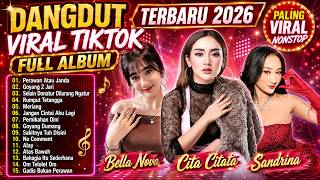 BELLA NOVA - CITA CITATA - SANDRINA 🔥 LAGU DJ DANGDUT VIRAL TIKTOK 2026 🔥 REMIX FULL BASS TERBARU