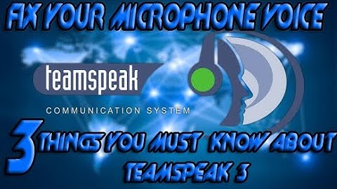 FIX MICROPHONE VOICE IN TEAMSPEAK 3 AND 3 THINGS YOU MUST KNOW ABOUT TEAMSPEAK 3!!!! | SUBU GAMING |