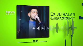 Jaloliddin Ahmadaliyev - Ex jo'ralar (remix by Dj Baxrom)