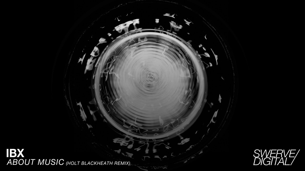 IBX - About Music (Holt Blackheath Remix) [SWD011]