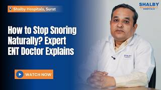 How to Stop Snoring Naturally? Expert ENT Doctor Explains